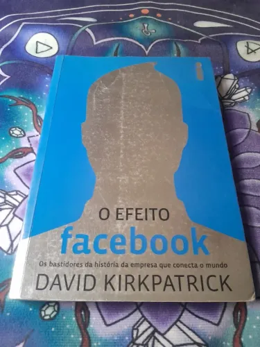 O Efeito Facebook - David Kirkpatrick
