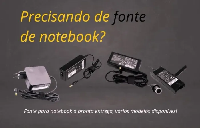 Fontes para Notebook a pronta entrega - Vários modelos