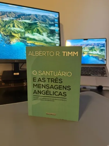 O santuário e as três mensagens angélicas - Alberto r. Timm