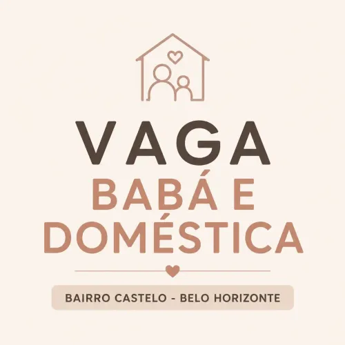 Vaga para Babá e Doméstica ? Bairro Castelo<br>