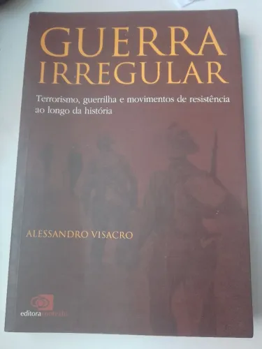 Guerra Irregular - Terrorismo, guerrilha e movimentos de resistência