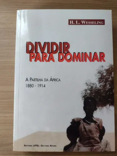 Dividir para dominar - A partilha da África, H. L. Wesseling