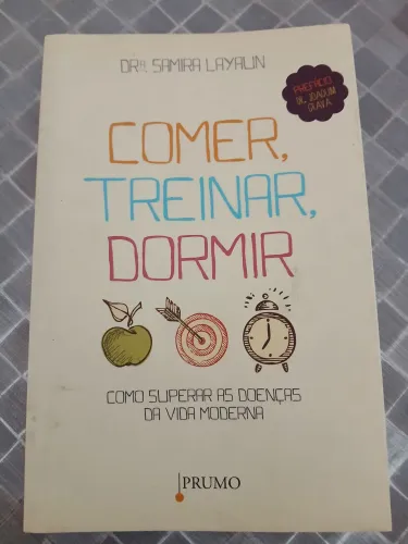 Livro Comer, Treinar e Dormir