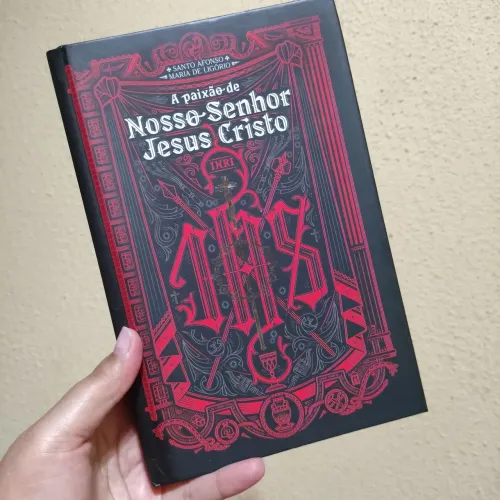 Livro A paixão de nosso Senhor Jesus Cristo (MBC) Santo Afonso Maria de Ligório