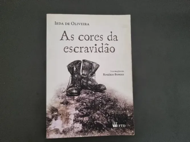 As cores da escravidão - Ieda de Oliveira - Editora FTD 2013