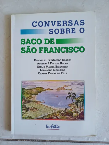 Conversas sobre o saco de São Francisco - Emmanuel de Macedo Soares