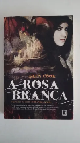 A Rosa Branca - Glen Cook
