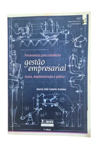 Livro, ferramentas para a moderna gestão empresarial teoria, implementação e prática 