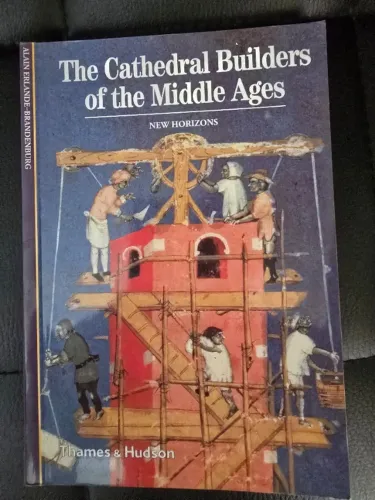 The Cathedral Builders of the Middle Ages 
