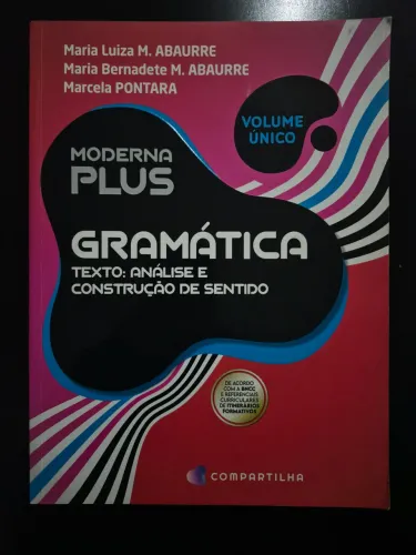 Livro Gramática: Texto, Análise e Construção de Sentido -Volume Único- Moderna Plus (BNCC)