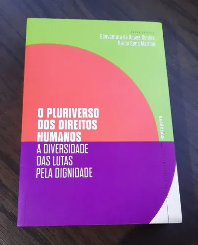 O Pluriverso dos Direitos Humanos: a Diversidade das Lutas pela Dignidade