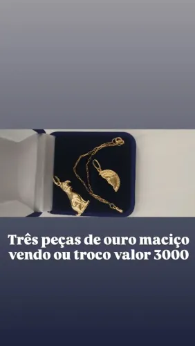 Três peças de ouro maciço vendo ou troco valor pra vender logo r$ 2.700