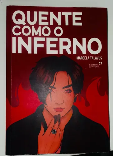 Livro Quente Como o Inferno - Marcela Talavus | Editora Euphoria