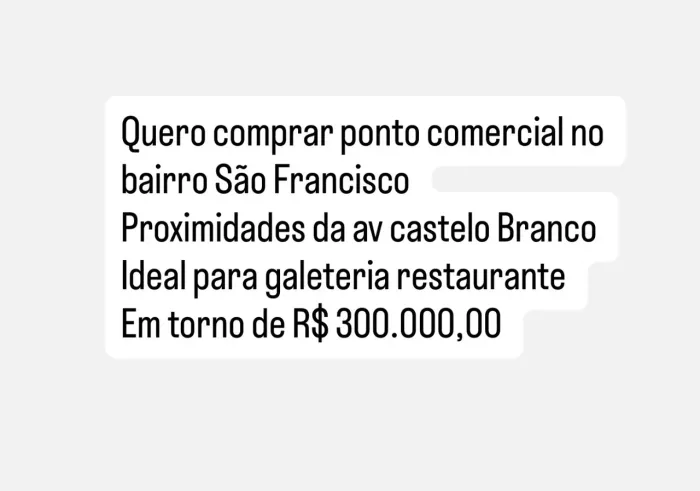 Compro ponto comercial no bairro São Francisco