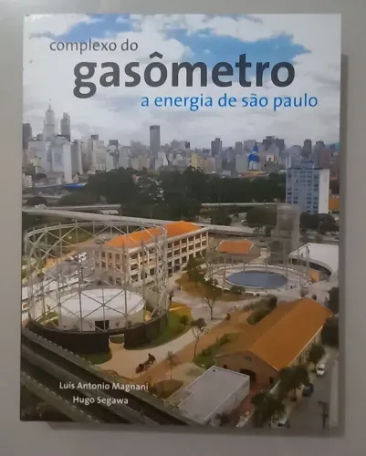 Livro Complexo do Gasometro - A Energia de São Paulo