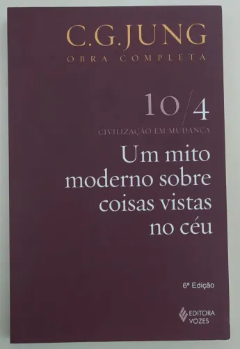 Um Mito Moderno sobre Coisas Vistas no Céu - Carl Gustav Jung 