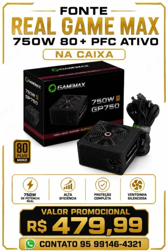 Fonte Real Game Max 750W 80 + Pfc Ativo Lacrada na Caixa.