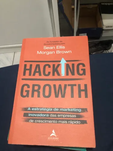 Hacking Growth - Sean Elis e Morgan Brown