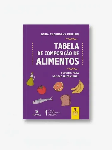 Tabela de composição de alimentos: suporte para decisão nutricional - 7ª Edição