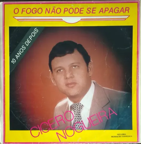 Lp Disco de Vinil Gospel Evangélico Cícero Nogueira - O Fogo Não Pode Se Apagar - raro