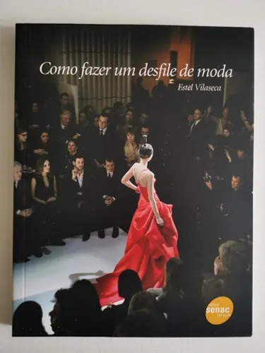 Livro - Como Fazer um Desfile de Moda (novo)