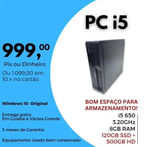 PC i5 - 8GB Ram + 120GB SSD + 500GB HD- Com garantia e Parcela no cartão
