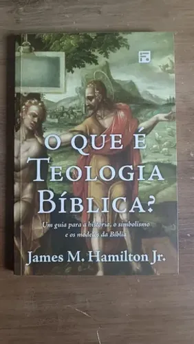 Livro o que é Teologia Bíblica