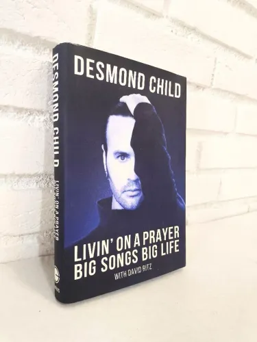 Livro em Inglês - Desmond Child Livin on a Prayer <br>Livin' on a Prayer: Big Songs Big Life