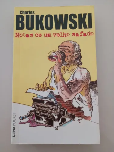 Notas de um Velho Safado  Charles Bukowski 