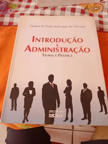 Introdução a Administração - Teoria e Prática 