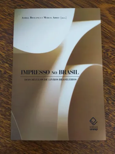Livro Impresso No Brasil Dois Séculos De Livros Brasileiros