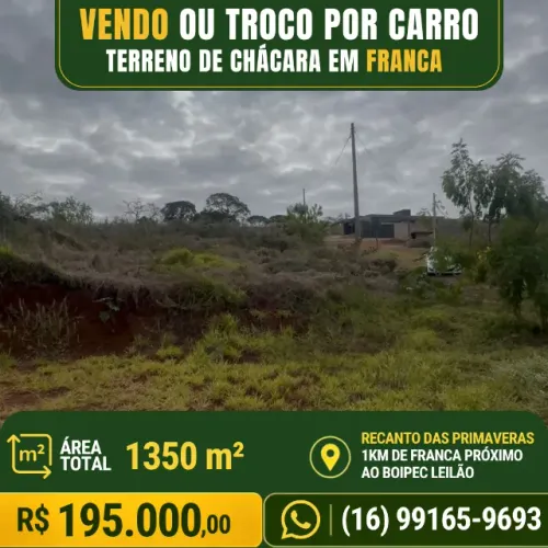 Vendo ou Troco por Carro: Terreno Chácara 1350m2 em Franca
