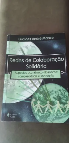 Livro - Redes de Colaboração Solidária - Euclides Mance (autor)