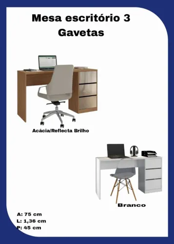 Mesa Escritório 3 Gavetas - Acácia/Reflecta Brilho ou Branco