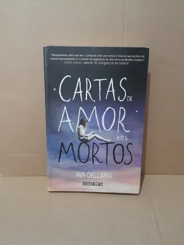 Cartas de Amor aos Mortos - Ava Dellaira