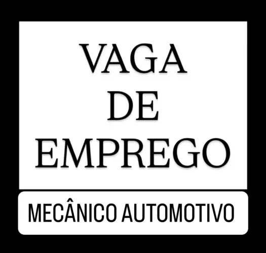 VAGA DE EMPREGO MECÂNICO AUTOMOTIVO