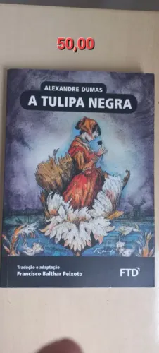 A Tulipa Negra - Alexandre Dumas