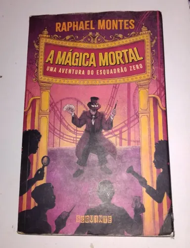 Livro mágica mortal - Raphael Montes | Mistério e fantasia