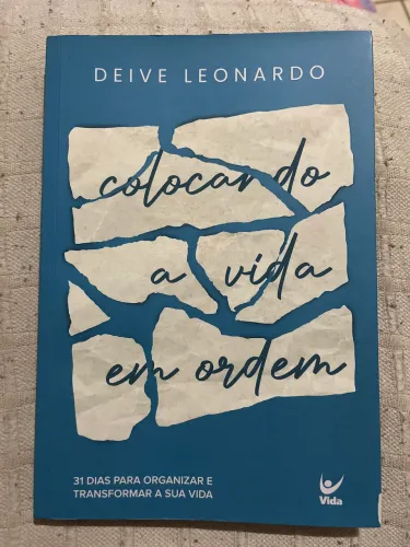 Livro: Colocando a vida em ordem - Deive Leonardo