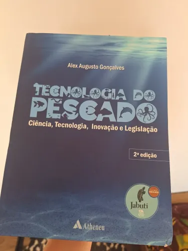 LIVRO TECNOLOGIA DO PESCADO - Ciência, Tecnologia, Inovação e Legislação
