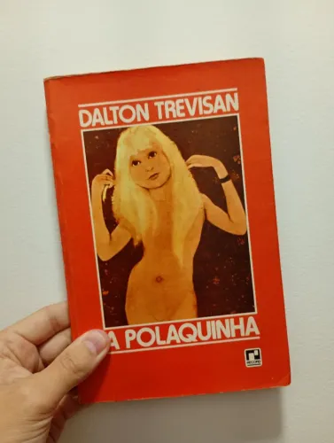 A polaquinha 1ª edição - livro autografado pelo autor Dalton Trevisan