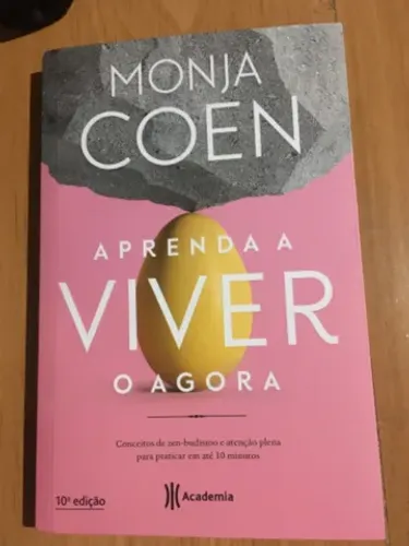 Aprenda a Viver o Agora - Monja Coen 