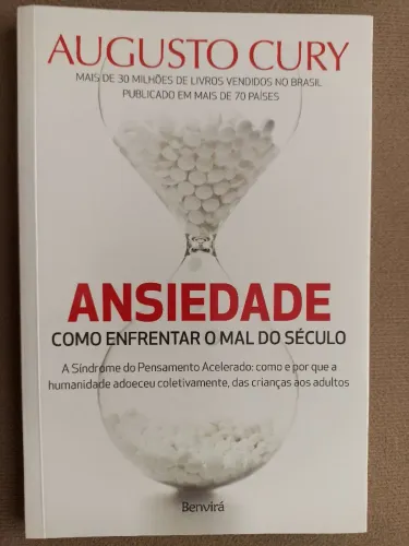 Livro Ansiedade - Como Enfrentar o Mal do Século - Augusto Cury
