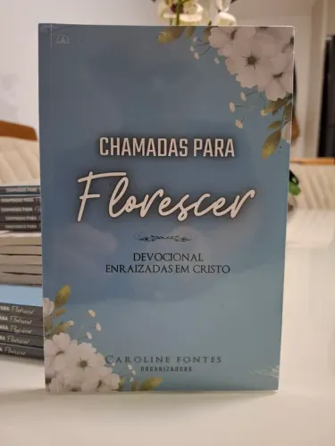 Chamadas para Florescer - Devocional Enraizadas em Cristo