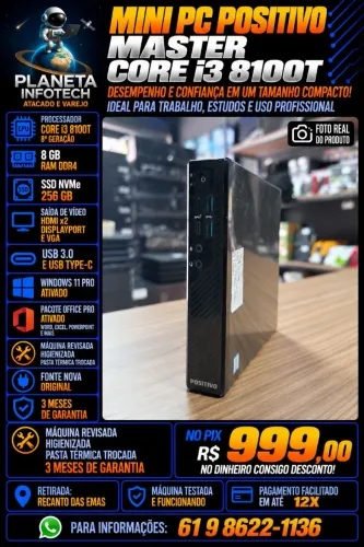 Mini PC Positivo Master core i3 8100T com 8gb de ram DDR4 + NVME 256gb ( com garantia )