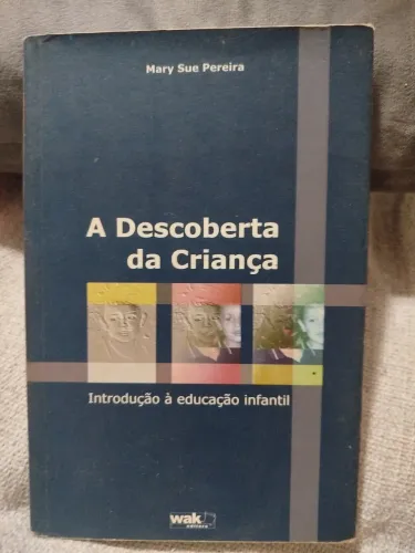 Livro: A Descoberta da Criança - Introdução à Educação Infantil