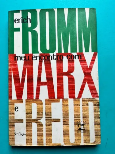 Livro Meu Encontro Com Marx E Freud De Erich Fromm