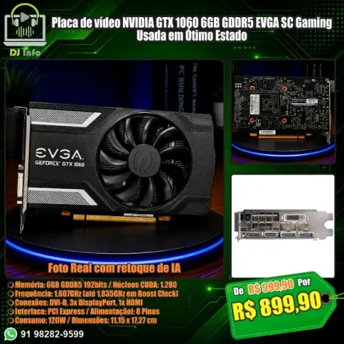 Placa de vídeo NVIDIA GTX 1060 6GB GDDR5 EVGA SC Gaming Usada em Ótimo Estado