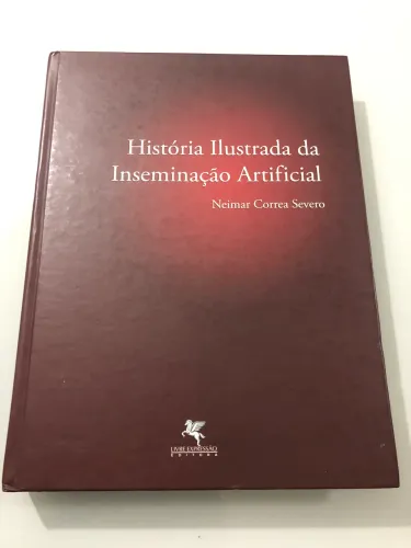 Livro a A História Ilustrada da Inseminação Artificial