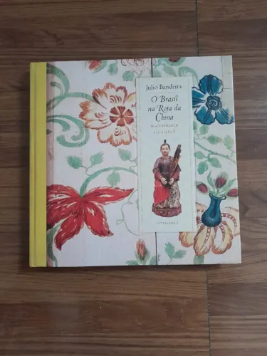 Livro O Brasil na Rota da China 1500-1808